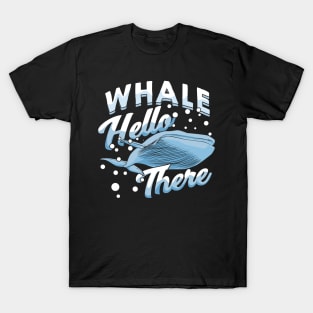 Whale Hello There Marine Biologist Gift T-Shirt